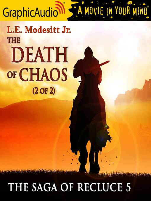 Title details for The Death of Chaos, Part 2 of 2 by L.E. Modesitt, Jr. - Available